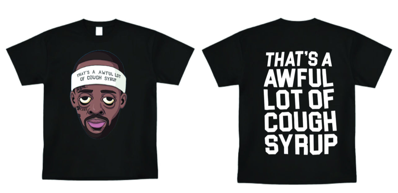 That's An awful lot of Cough Syrup Baller T-Shirt Merch- All Colors and Sizes