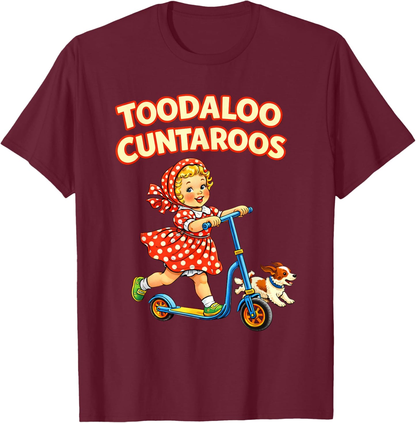 Toodaloo Cuntaroos Funny Retro Goodbye Humor Unisex T-Shirt