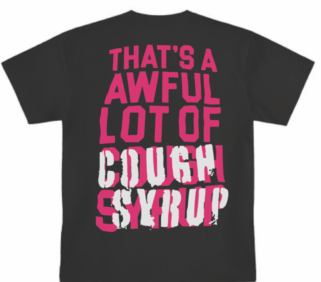 Drankenstein That's A Awful Lot Of Cough Syrup T-Shirts - All Colors and Sizes
