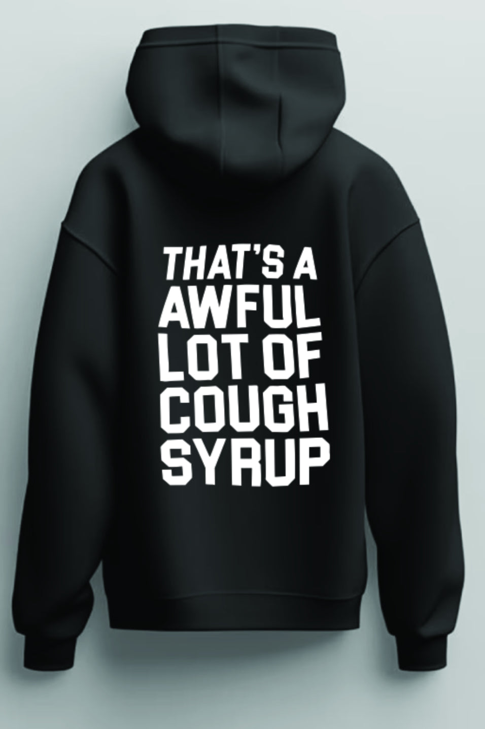 That's An Awful Lot of Cough Syrup Hoodie 2025 S-5XL
