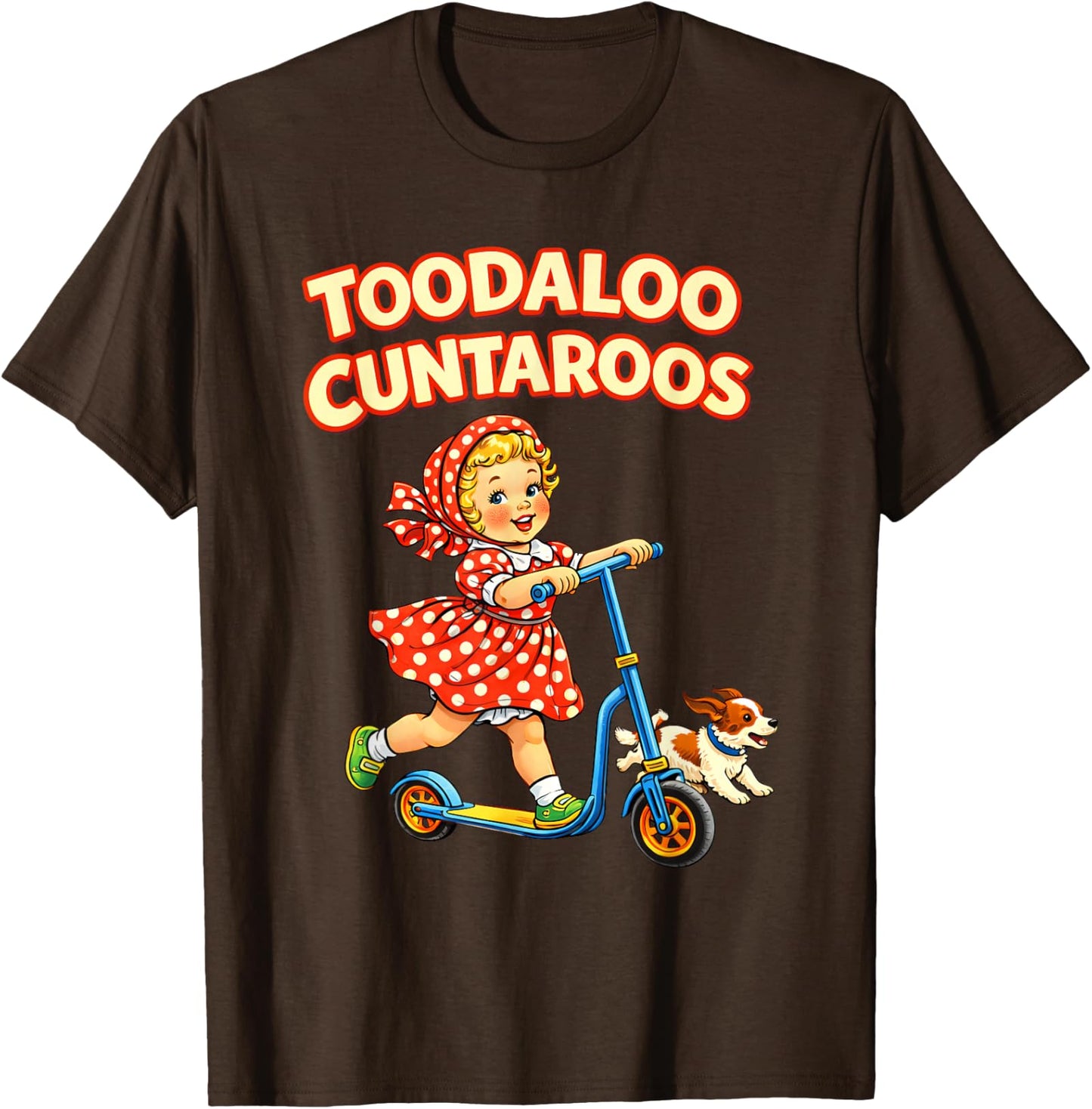 Toodaloo Cuntaroos Funny Retro Goodbye Humor Unisex T-Shirt