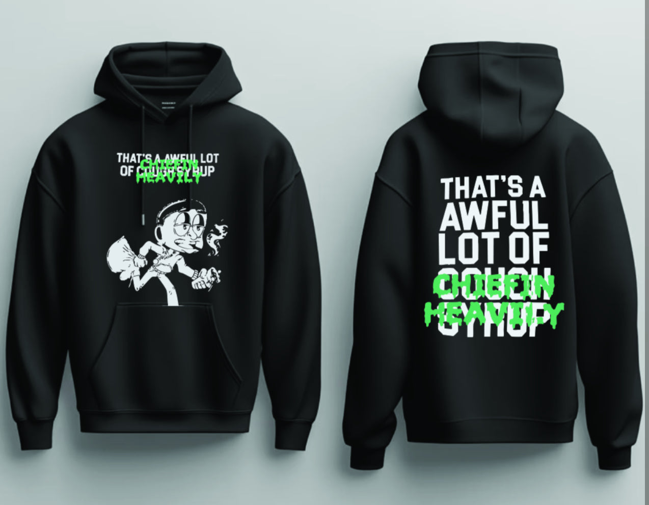 That's An Awful Lot of Cough Syrup Chiefin Heavily Hoodie 2025 S-5XL