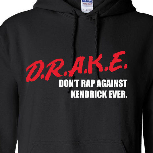 Drake Dont Rap Against Kendrick Lamar  Pullover Hoodie S-5XL New  2024  Sweater
