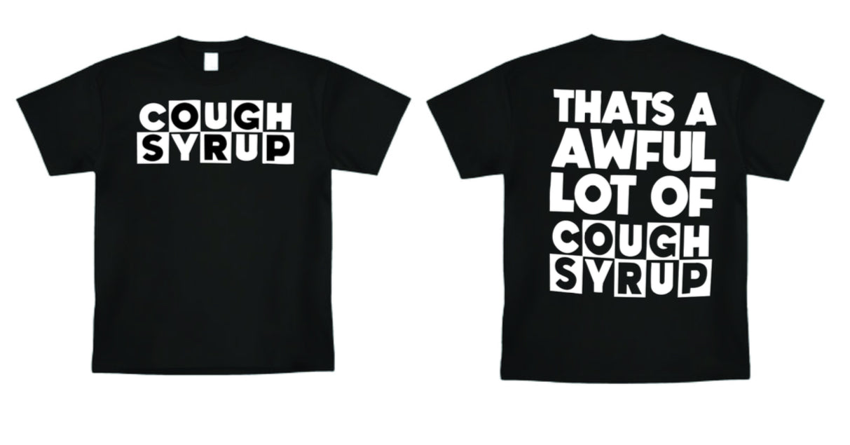 That's An awful lot of Cough Syrup Cartoon T-Shirt Merch- All Colors and Sizes