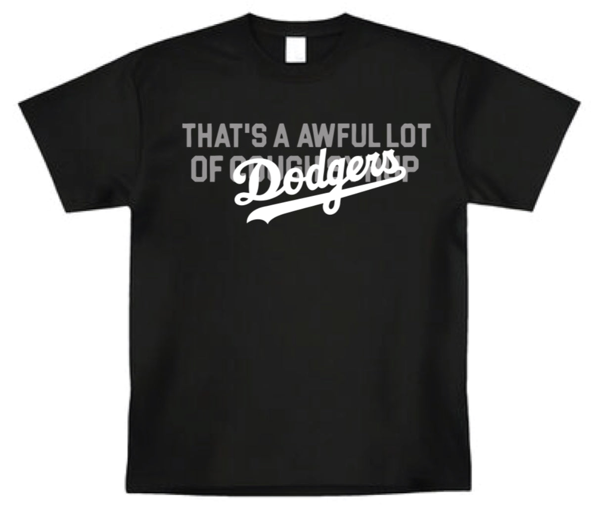 Los Angeles Dodgers That's A Awful Lot Of DODGERS T-Shirts - All Colors and Sizes