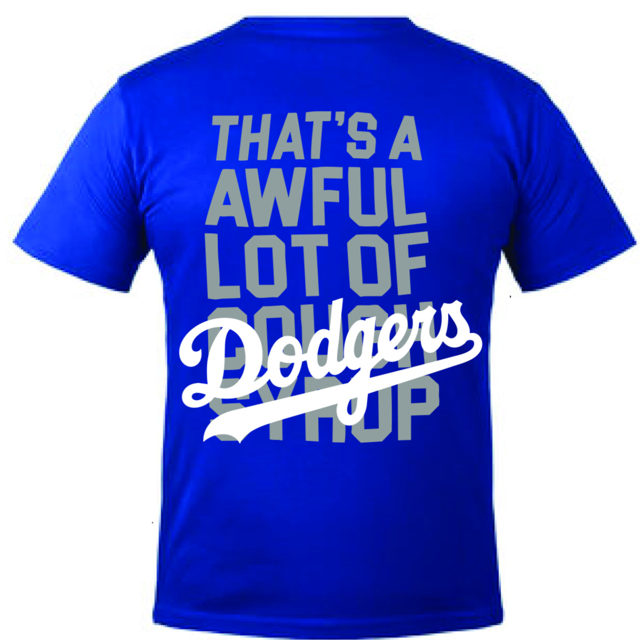 Los Angeles Dodgers That's A Awful Lot Of DODGERS T-Shirts - All Colors and Sizes